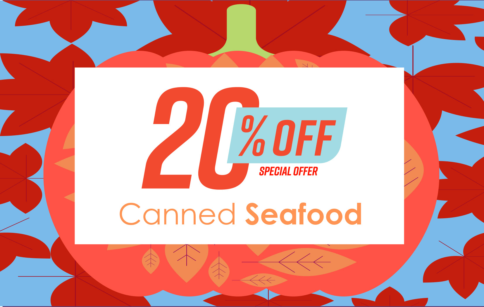 20% OFF Canned Seafood