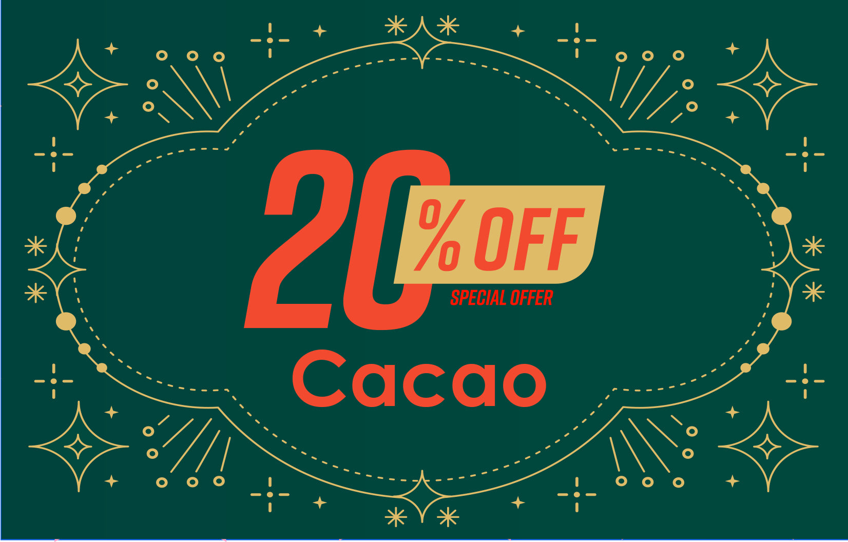 20% OFF Cacao