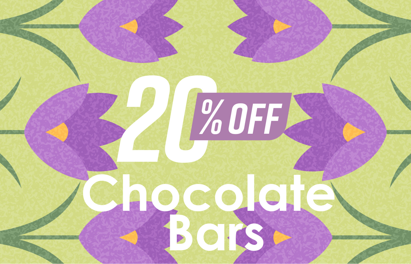20% OFF CHOCOALTE BARS