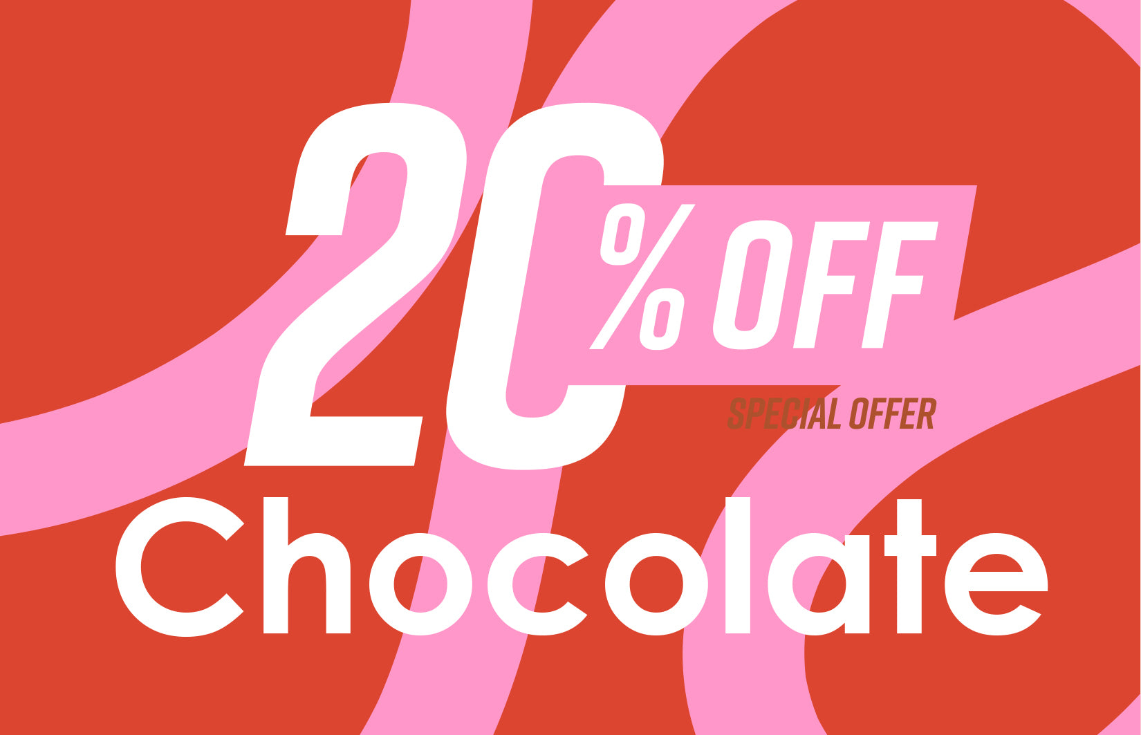 20% OFF CHOCOLATE